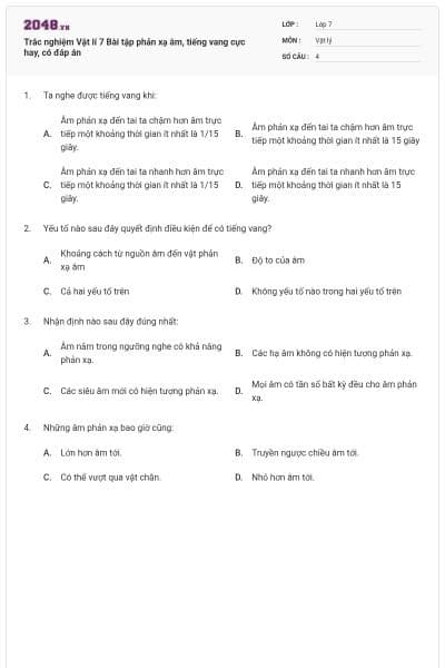 Trắc nghiệm Vật lí 7 Bài tập phản xạ âm, tiếng vang cực hay, có đáp án