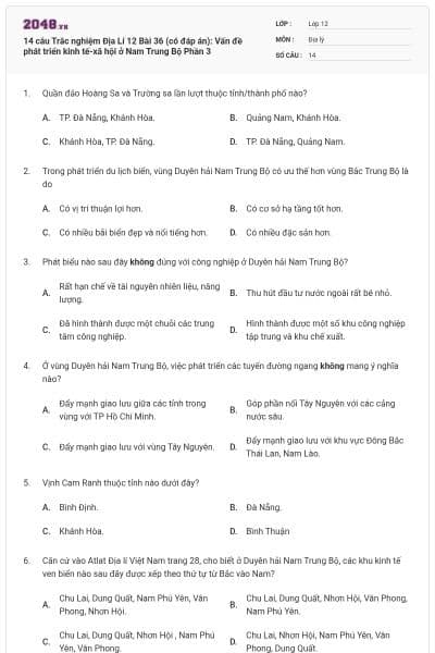 14 câu Trắc nghiệm Địa Lí 12 Bài 36 (có đáp án): Vấn đề phát triển kinh tế-xã hội ở Nam Trung Bộ Phần 3