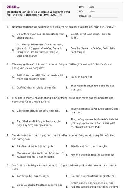 Trắc nghiệm Lịch Sử 12 Bài 2: Liên Xô và các nước Đông Âu (1945-1991). Liên Bang Nga (1991-2000) (P4)