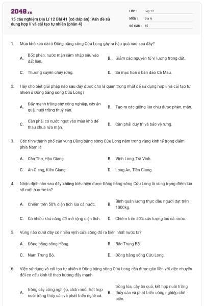 15 câu nghiệm Địa Lí 12 Bài 41 (có đáp án): Vấn đề sử dụng hợp lí và cải tạo tự nhiên (phần 4)