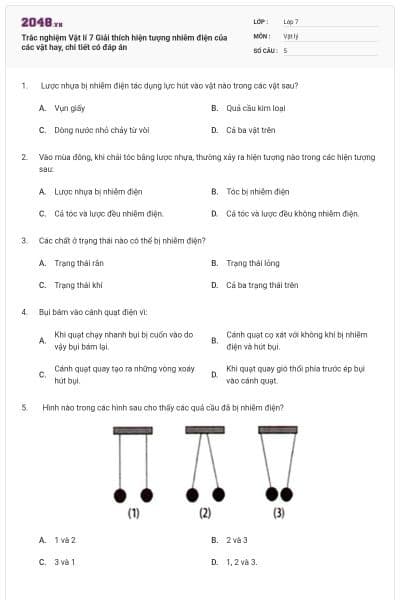 Trắc nghiệm Vật lí 7 Giải thích hiện tượng nhiễm điện của các vật hay, chi tiết có đáp án