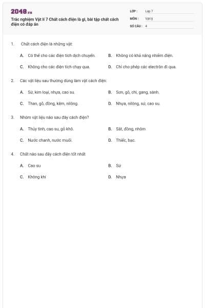 Trắc nghiệm Vật lí 7 Chất cách điện là gì, bài tập chất cách điện có đáp án