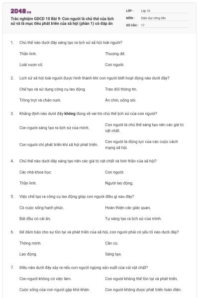 Trắc nghiệm GDCD 10 Bài 9: Con người là chủ thể của lịch sử và là mục tiêu phát triên của xã hội (phần 1) có đáp án