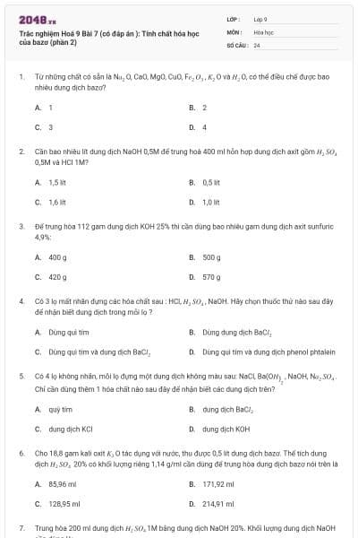 Trắc nghiệm Hoá 9 Bài 7 (có đáp án ): Tính chất hóa học của bazơ (phần 2)