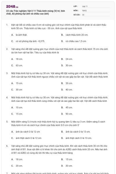 22 câu Trắc nghiệm Vật lí 11 Thấu kính mỏng (Vị trí, tính chất, độ phóng đại ảnh và chiều cao ảnh)