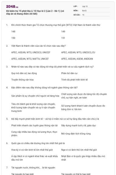 Đề kiểm tra 15 phút Địa Lí 10 Học kì 2 (Lần 2 - Đề 1) (có đáp án và thang điểm chi tiết)