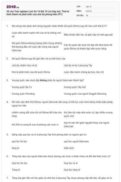 36 câu Trắc nghiệm Lịch Sử 10 Bài 10 (có đáp án): Thời kì hình thành và phát triển của chế độ phong kiến (P1)