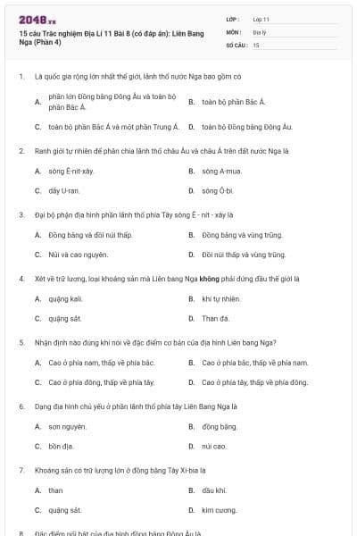 15 câu  Trắc nghiệm Địa Lí 11 Bài 8 (có đáp án): Liên Bang Nga (Phần 4)