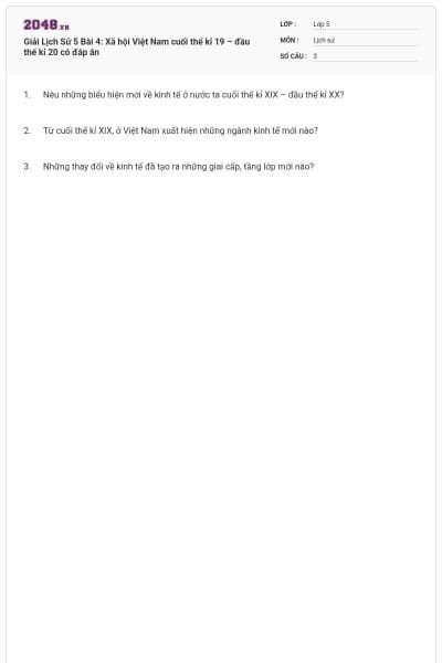 Giải Lịch Sử 5 Bài 4: Xã hội Việt Nam cuối thế kỉ 19 – đầu thế kỉ 20 có đáp án
