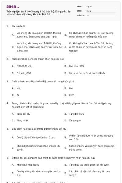 Trắc nghiệm Địa lí 10 Chương 3 (có đáp án): Khí quyển. Sự phân bố nhiệt độ không khí trên Trái Đất
