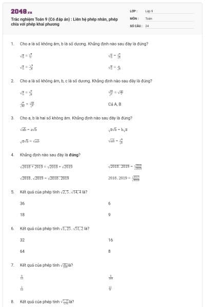 Trắc nghiệm Toán 9 (Có đáp án) :  Liên hệ phép nhân, phép chia với phép khai phương