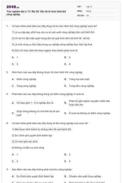 Trắc nghiệm Địa Lí 12: Bài 28: Vấn đề tổ chức lãnh thổ công nghiệp