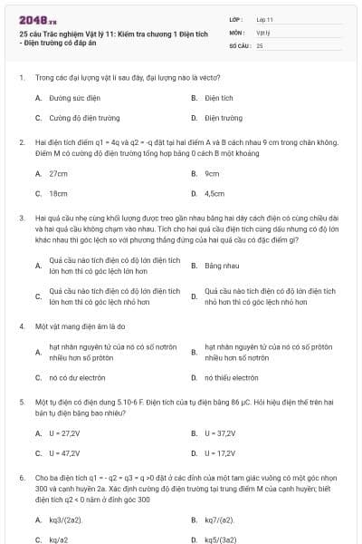 25 câu Trắc nghiệm Vật lý 11: Kiểm tra chương 1 Điện tích - Điện trường có đáp án