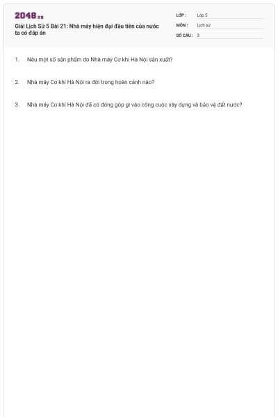Giải Lịch Sử 5 Bài 21: Nhà máy hiện đại đầu tiên của nước ta có đáp án