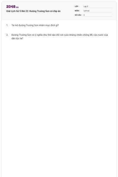 Giải Lịch Sử 5 Bài 22: Đường Trường Sơn có đáp án