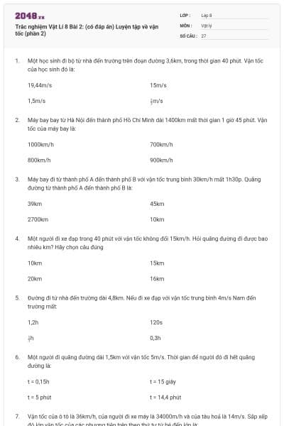 Trắc nghiệm Vật Lí 8 Bài 2: (có đáp án) Luyện tập về vận tốc (phần 2)
