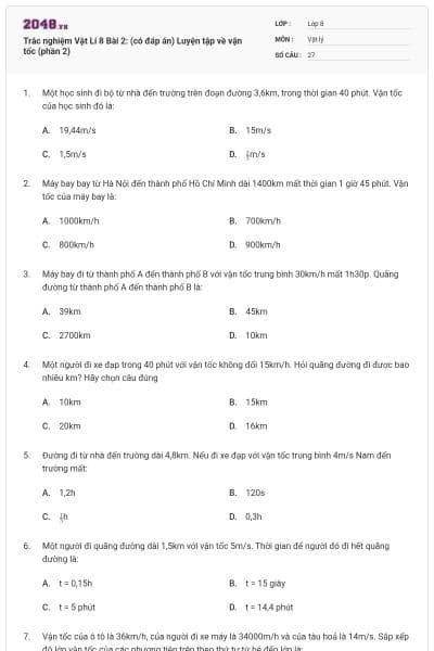 Trắc nghiệm Vật Lí 8 Bài 2: (có đáp án) Luyện tập về vận tốc (phần 2)