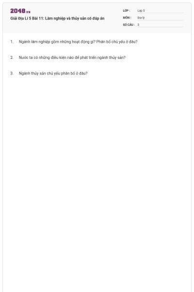 Giải Địa Lí 5 Bài 11: Lâm nghiệp và thủy sản có đáp án
