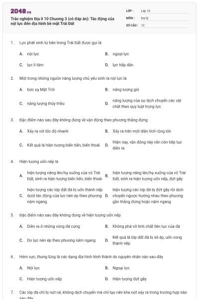 Trắc nghiệm Địa lí 10 Chương 3 (có đáp án): Tác động của nội lực đến địa hình bề mặt Trái Đất