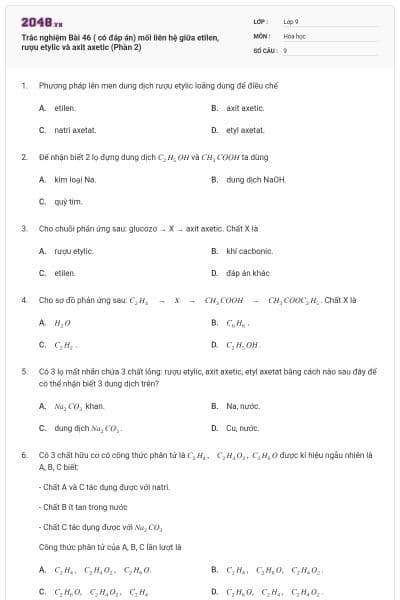 Trắc nghiệm Bài 46 ( có đáp án) mối liên hệ giữa etilen, rượu etylic và axit axetic (Phần 2)