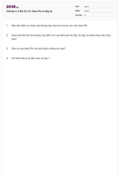 Giải Địa Lí 5 Bài 23; 24: Châu Phi có đáp án