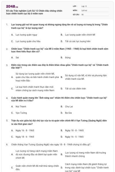 83 câu Trắc nghiệm Lịch Sử 12 Chiến đấu chống chiến lược chiến tranh cục bộ ở miền nam