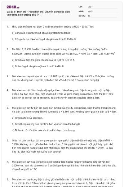 Vật Lí 11 Điện thế - Hiệu điện thế. Chuyển động của điện tích trong điện trường đều (P1)