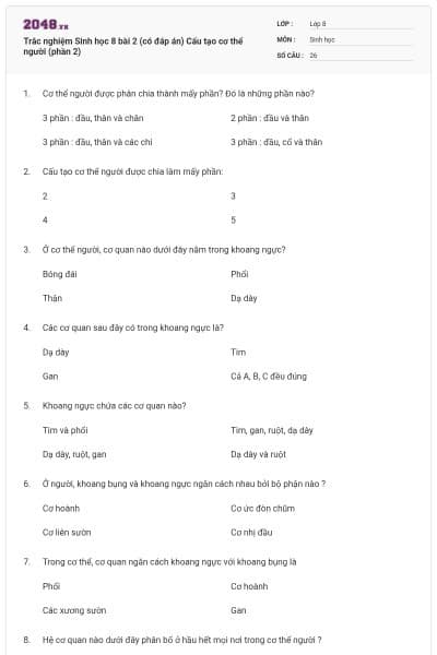 Trắc nghiệm Sinh học 8 bài 2 (có đáp án) Cấu tạo cơ thể người (phần 2)