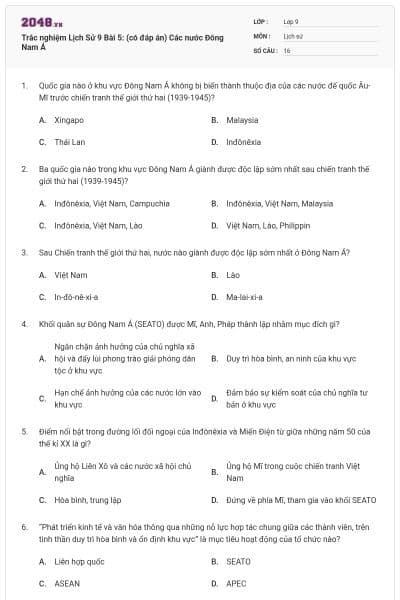 Trắc nghiệm Lịch Sử 9 Bài 5: (có đáp án) Các nước Đông Nam Á