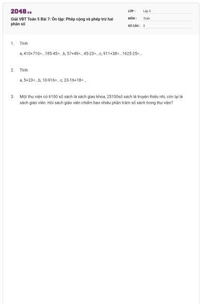 Giải VBT Toán 5 Bài 7: Ôn tập: Phép cộng và phép trừ hai phân số