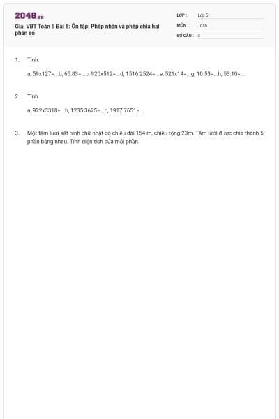 Giải VBT Toán 5 Bài 8: Ôn tập: Phép nhân và phép chia hai phân số