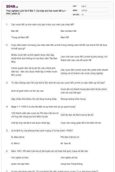 Trắc nghiệm Lịch Sử 9 Bài 7: (có đáp án) Các nước Mĩ La – tinh ( phần 2)
