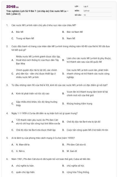 Trắc nghiệm Lịch Sử 9 Bài 7: (có đáp án) Các nước Mĩ La – tinh ( phần 2)