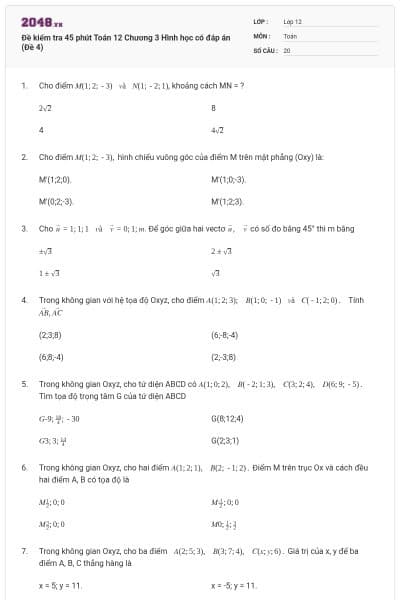 Đề kiểm tra 45 phút Toán 12 Chương 3 Hình học có đáp án (Đề 4)
