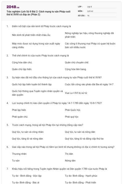Trắc nghiệm Lịch Sử 8 Bài 2: Cách mạng tư sản Pháp cuối thế kỉ XVIII có đáp án (Phần 2)