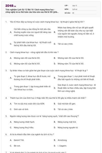Trắc nghiệm Lịch Sử 12 Bài 10: Cách mạng khoa học - công nghệ và xu thế toàn cầu hóa nửa sau thế kỉ XX (phần 1) có đáp án