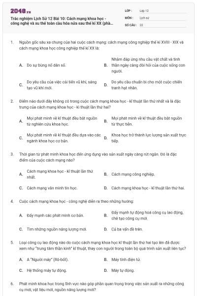 Trắc nghiệm Lịch Sử 12 Bài 10: Cách mạng khoa học - công nghệ và xu thế toàn cầu hóa nửa sau thế kỉ XX (phần 2) có đáp án