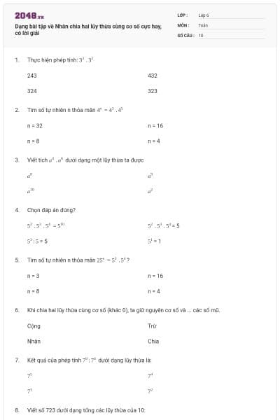 Dạng bài tập về Nhân chia hai lũy thừa cùng cơ số cực hay, có lời giải
