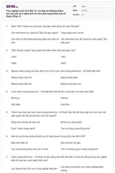 Trắc nghiệm Lịch Sử 9 Bài 12: (có đáp án) Những thành tựu chủ yếu và ý nghĩa lịch sử của cách mạng khoa học-kĩ thuật (Phần 2)