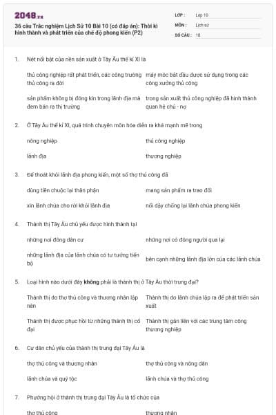 36 câu Trắc nghiệm Lịch Sử 10 Bài 10 (có đáp án): Thời kì hình thành và phát triển của chế độ phong kiến (P2)
