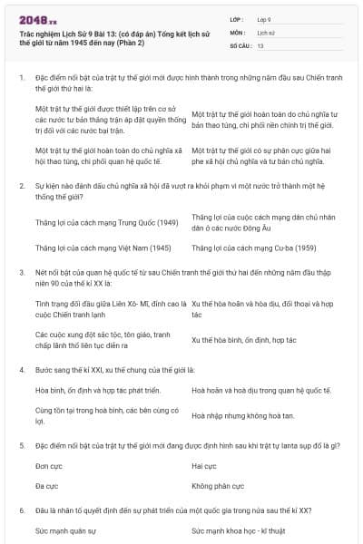 Trắc nghiệm Lịch Sử 9 Bài 13: (có đáp án) Tổng kết lịch sử thế giới từ năm 1945 đến nay (Phần 2)