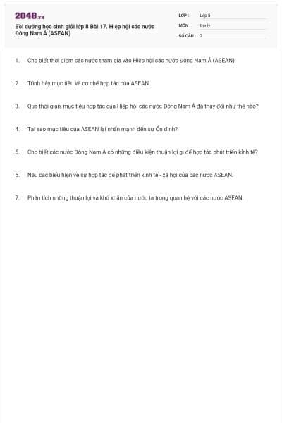 Bồi dưỡng học sinh giỏi lớp 8 Bài 17. Hiệp hội các nước Đông Nam Á (ASEAN)