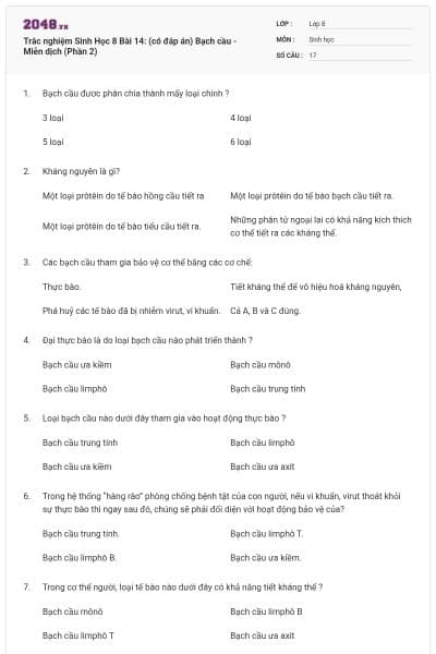 Trắc nghiệm Sinh Học 8 Bài 14: (có đáp án) Bạch cầu - Miễn dịch (Phần 2)