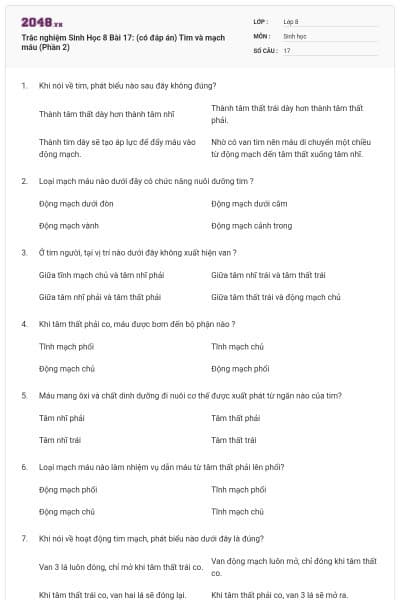 Trắc nghiệm Sinh Học 8 Bài 17: (có đáp án) Tim và mạch máu (Phần 2)
