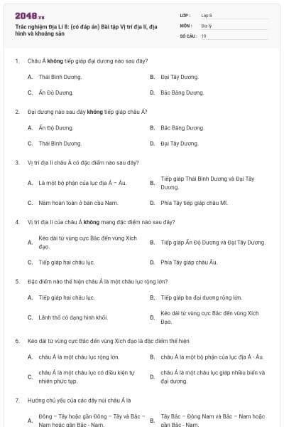 Trắc nghiệm Địa Lí 8: (có đáp án) Bài tập Vị trí địa lí, địa hình và khoáng sản