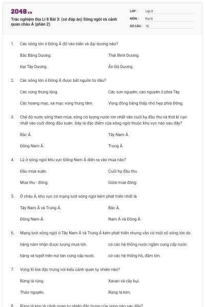 Trắc nghiệm Địa Lí 8 Bài 3: (có đáp án) Sông ngòi và cảnh quan châu Á (phần 2)