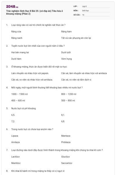 Trắc nghiệm Sinh Học 8 Bài 25: (có đáp án) Tiêu hóa ở khoang miệng (Phần 2)