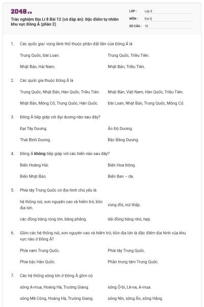 Trắc nghiệm Địa Lí 8 Bài 12 (có đáp án): Đặc điểm tự nhiên khu vực Đông Á (phần 2)