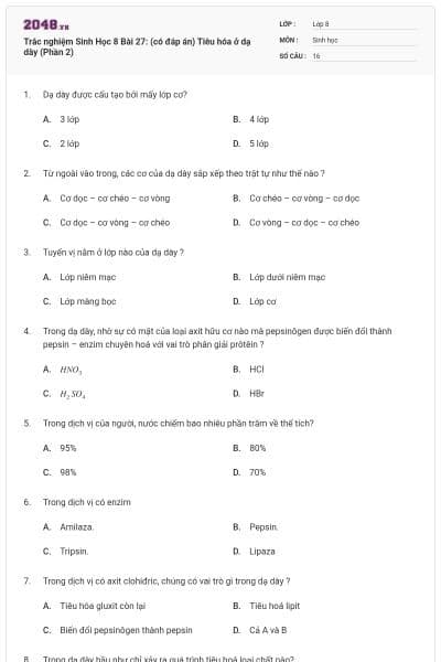 Trắc nghiệm Sinh Học 8 Bài 27: (có đáp án) Tiêu hóa ở dạ dày (Phần 2)