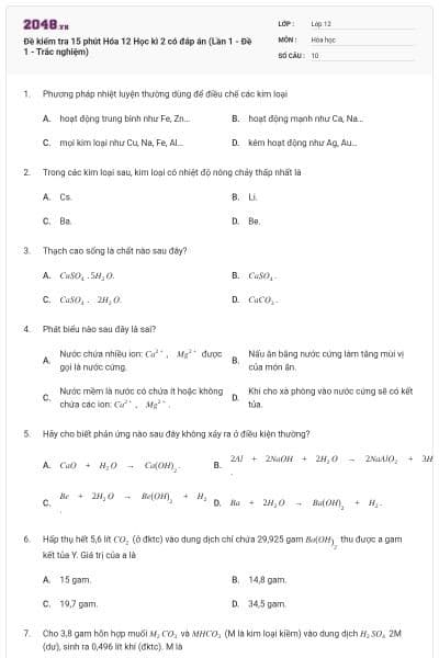 Đề kiểm tra 15 phút Hóa 12 Học kì 2 có đáp án (Lần 1 - Đề 1 - Trắc nghiệm)